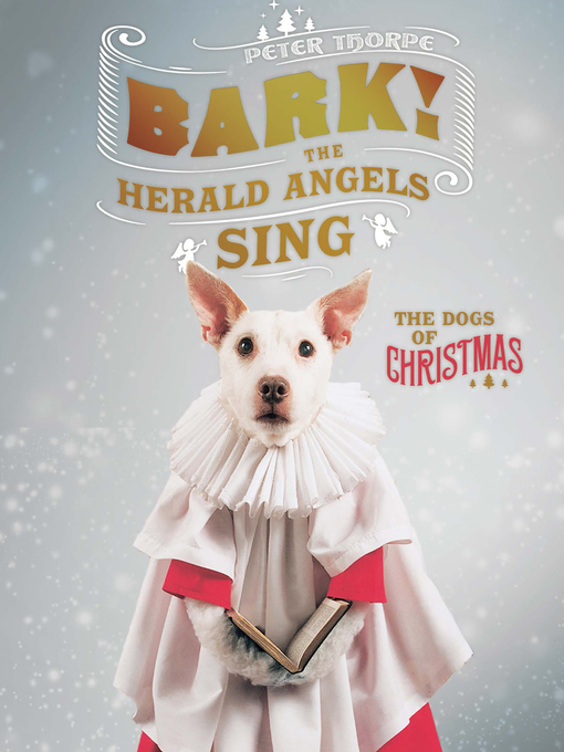 Title details for Bark! the Herald Angels Sing by Peter Thorpe - Wait list